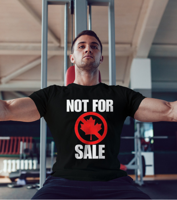Canada Not For Sale T-Shirt
