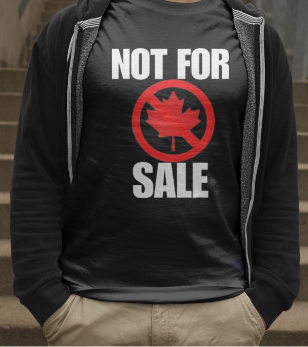 Canada Not For Sale T-Shirt