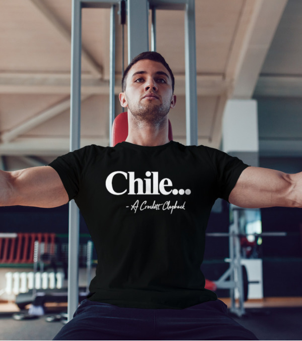 Chile A Crockett Clapback T-Shirt