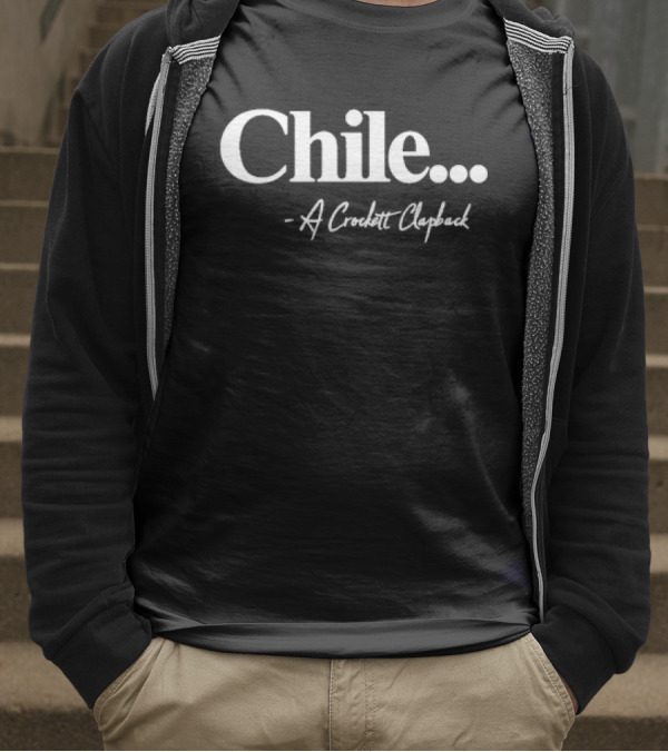 Chile A Crockett Clapback T-Shirt