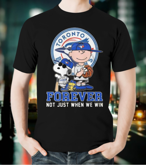 Charlie Brown Snoopy And Woodstock Toronto Blue Jays Forever Not Just When We Win T-Shirt