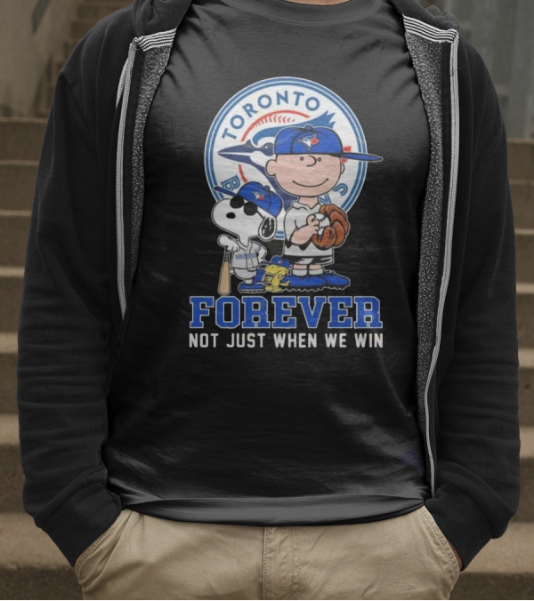Charlie Brown Snoopy And Woodstock Toronto Blue Jays Forever Not Just When We Win T-Shirt