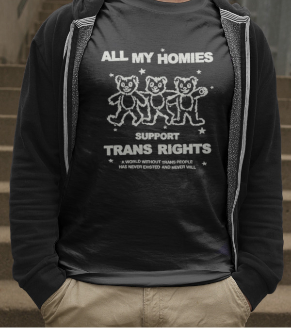 Chnge All My Home Support Trans Rights T-Shirt