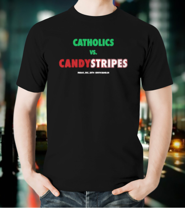 Catholics Vs. Candystripes T-Shirt