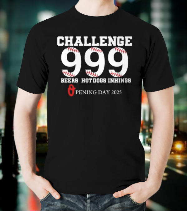 Challenge 999 Beers Hot Dogs Inhings Opening Day 2025 T-Shirt