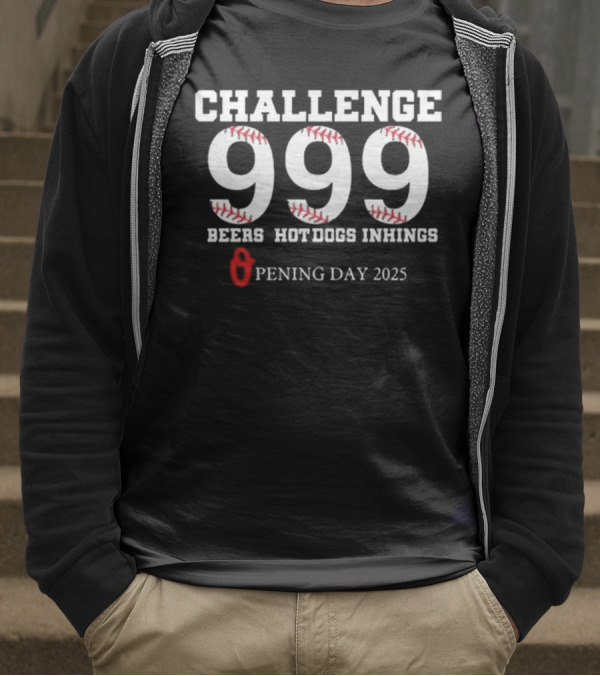 Challenge 999 Beers Hot Dogs Inhings Opening Day 2025 T-Shirt