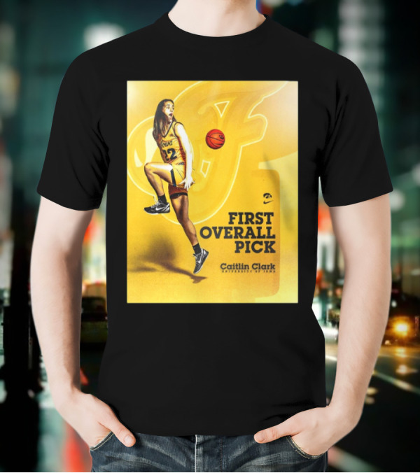 Clark Iowa Hawkeyes Is First Overall Pick To WNBA By Indiana Fever T-Shirt