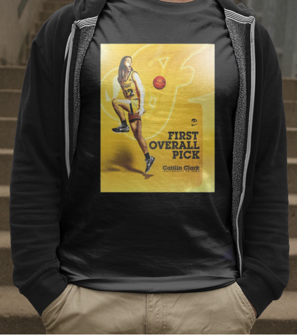 Clark Iowa Hawkeyes Is First Overall Pick To WNBA By Indiana Fever T-Shirt