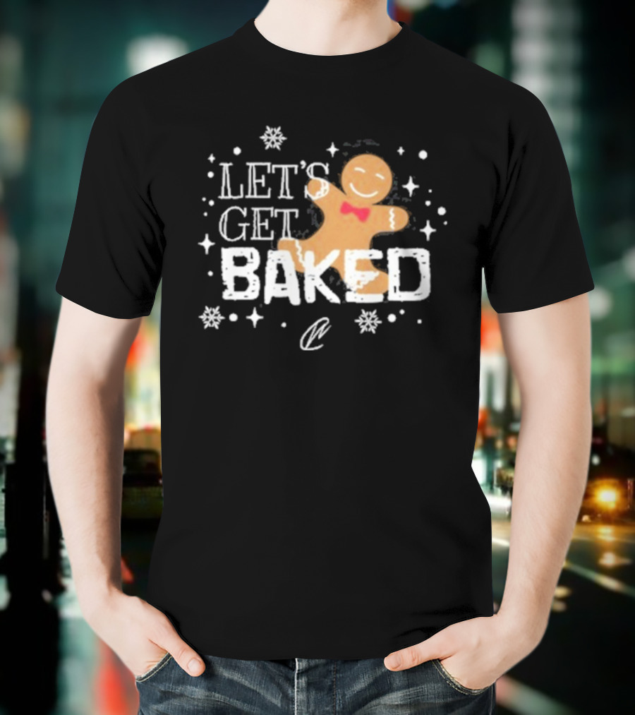Creating Wonders Let’s Get Baked T-Shirt