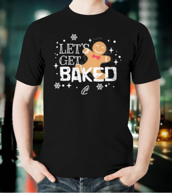 Creating Wonders Let’s Get Baked T-Shirt