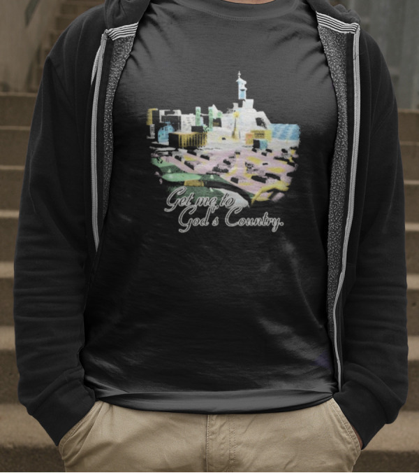 Cty-trl Get Me To God’s Country T-Shirt