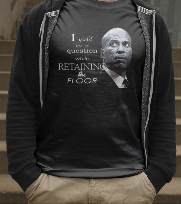 Cory Booker I Yield For A Question While Retaining The Floor T-Shirt