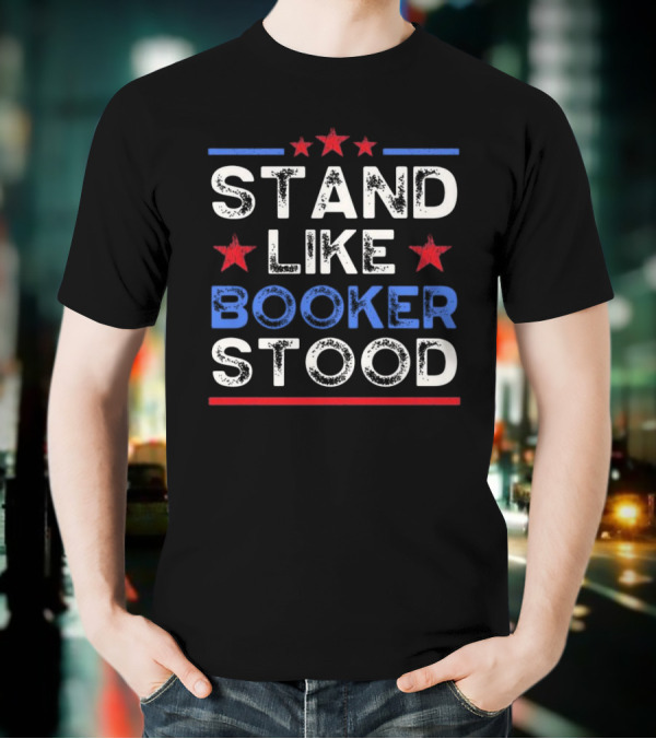STAND LIKE BOOKER STOOD Red White Blue Stars T-Shirt