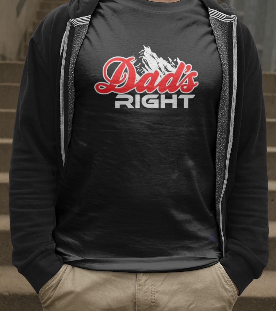 Dads Right Mountain T-Shirt