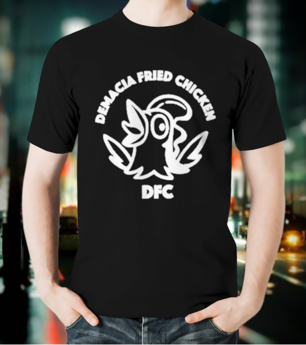 Demacian Fried Chicken Birdio 2025 T-Shirt