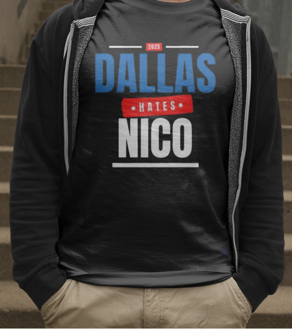 Dallas Hates Nico T-Shirt
