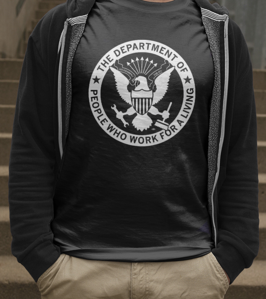 Dept Of People Who Work For A Living T-Shirt