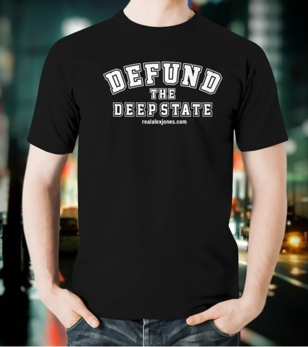 Defund The Deep State T-Shirt
