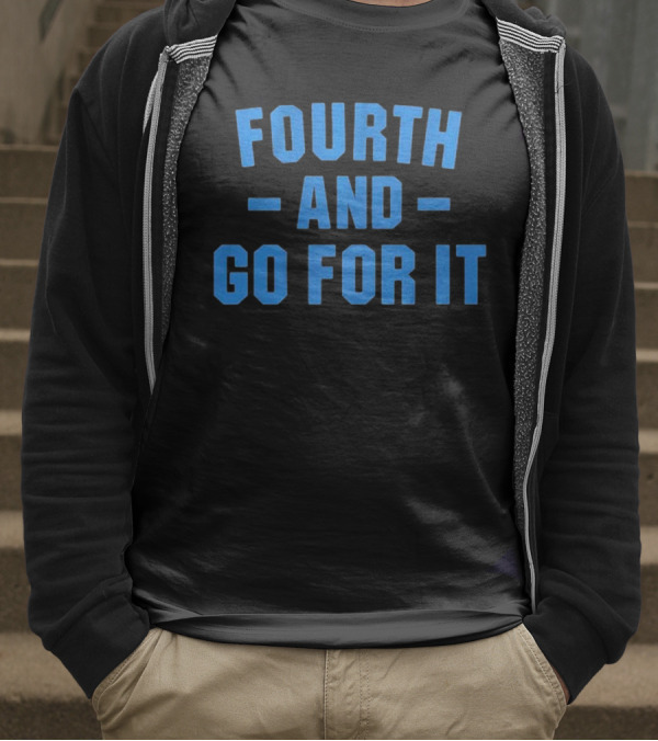 Detroit Lions Fourth And Go For It T-Shirt