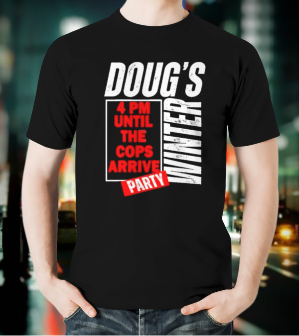Dougs Winter Party February T-Shirt