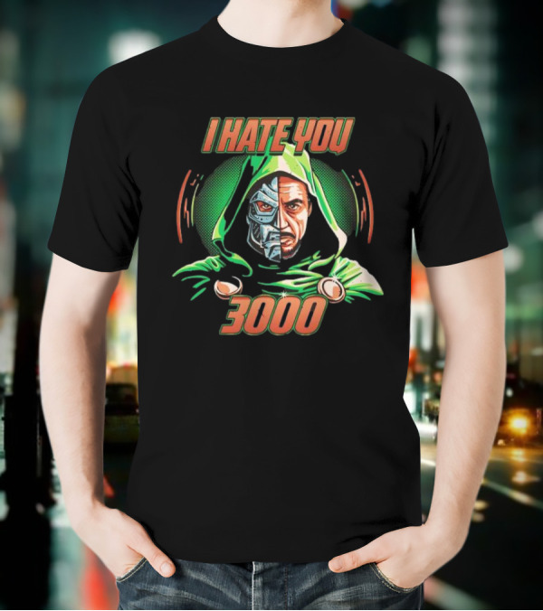 Doctor Doomsday I Hate You 3000 T-Shirt