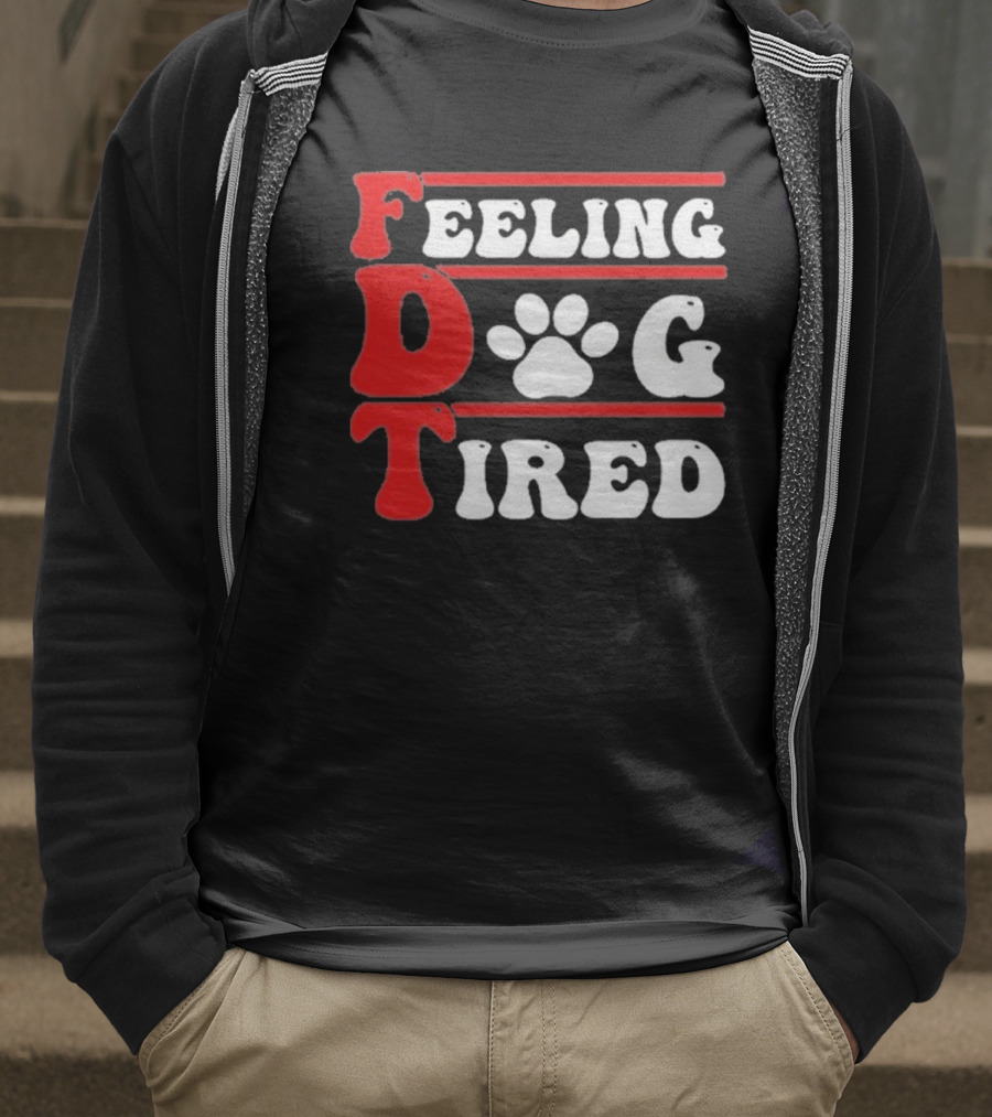 Feeling Dog Tired T-Shirt