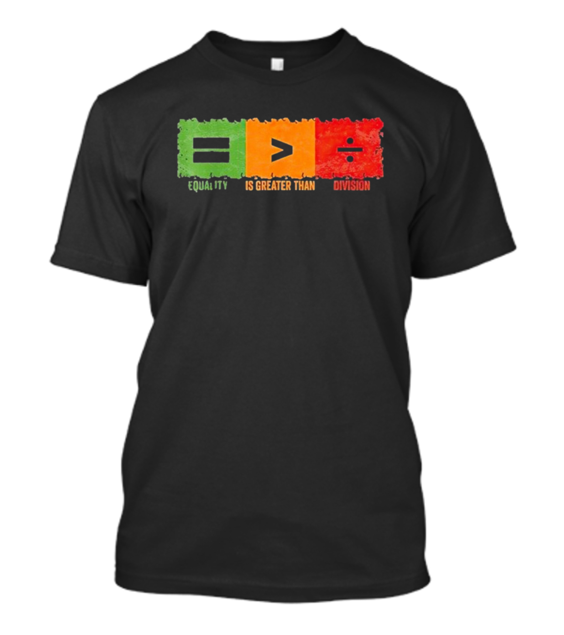 Equality Is Greater Than Division Math Black History Month T-Shirt