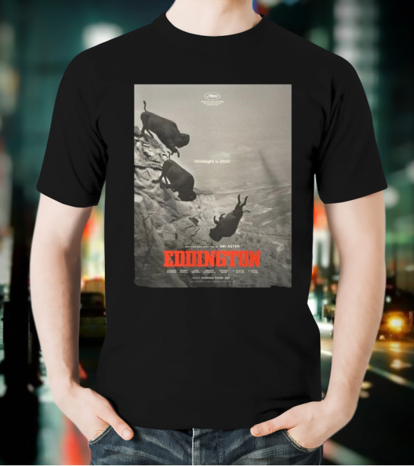 Eddington Ari Aster’s Surreal Western Dark Comedy Heads To Cannes 2025 T-Shirt