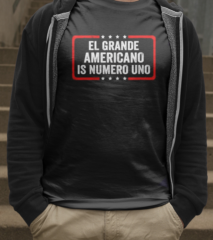 El Grande Americano Is Numero Uno T-Shirt