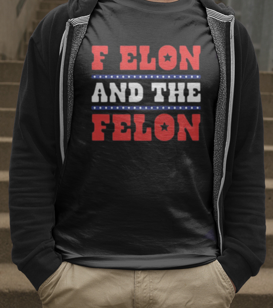 F Elon & The Felon T-Shirt