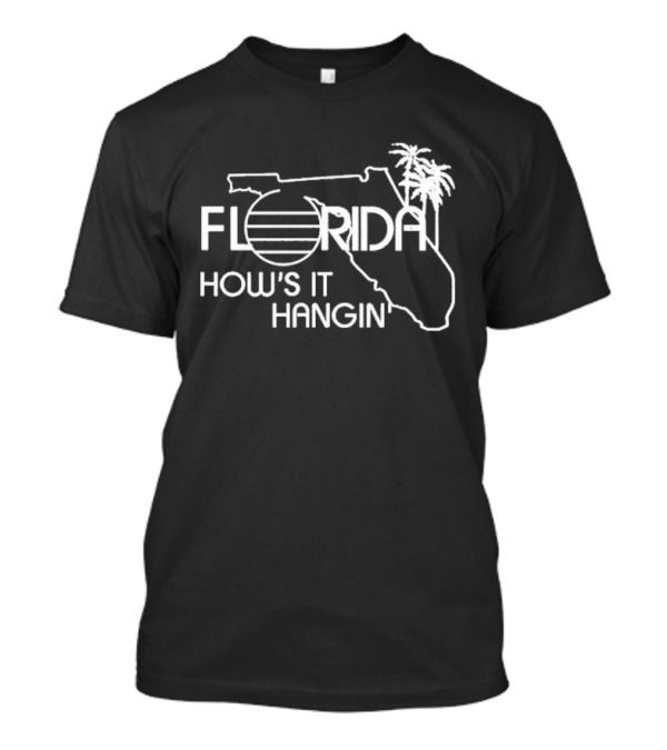 Florida How’s It Hangin’ T-Shirt