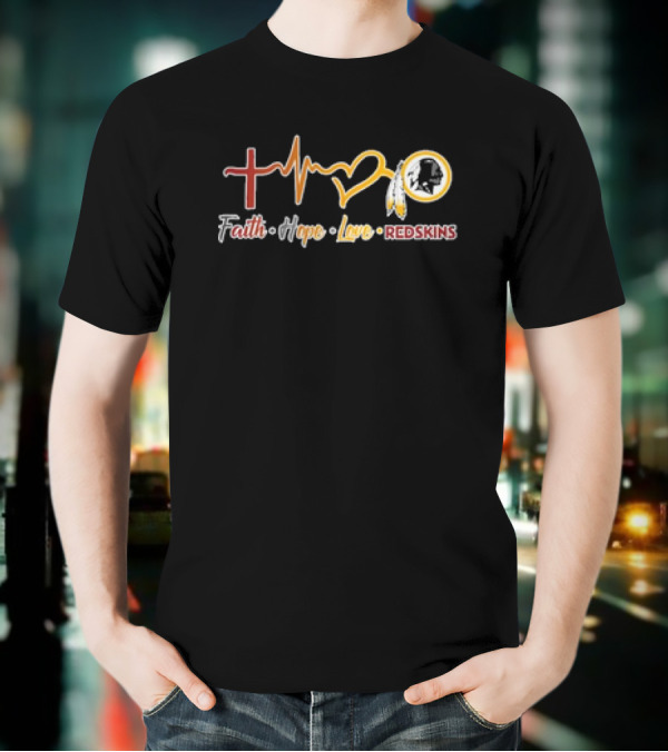 Faith Hope Love Washington Redskins T-Shirt