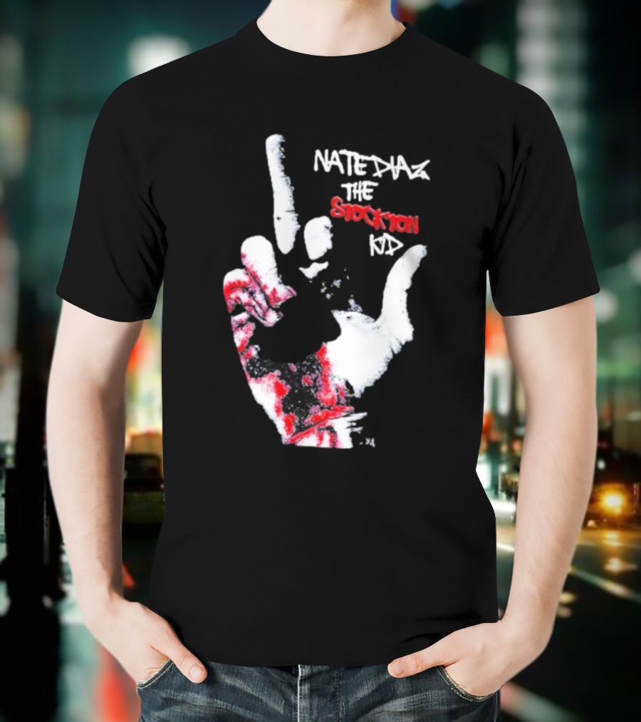 Fuck Nate Diaz The Stockton T-Shirt
