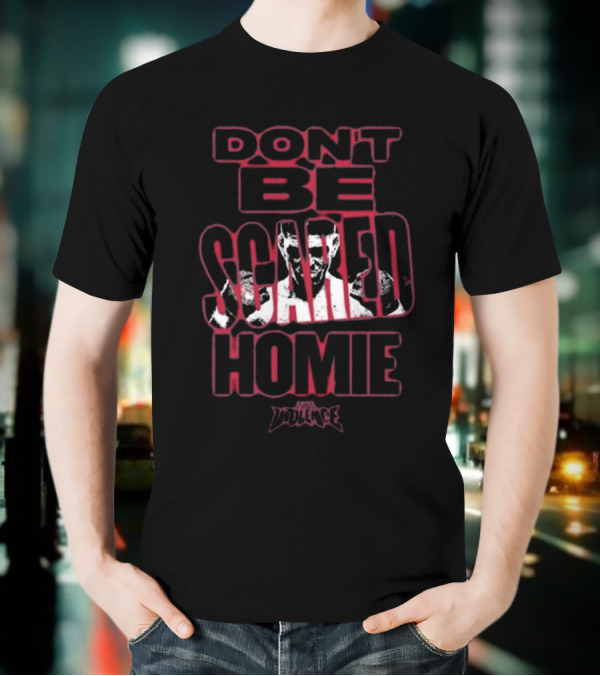 Fullviolence Nick Diaz Don’t Be Scared Homie 2025 T-Shirt