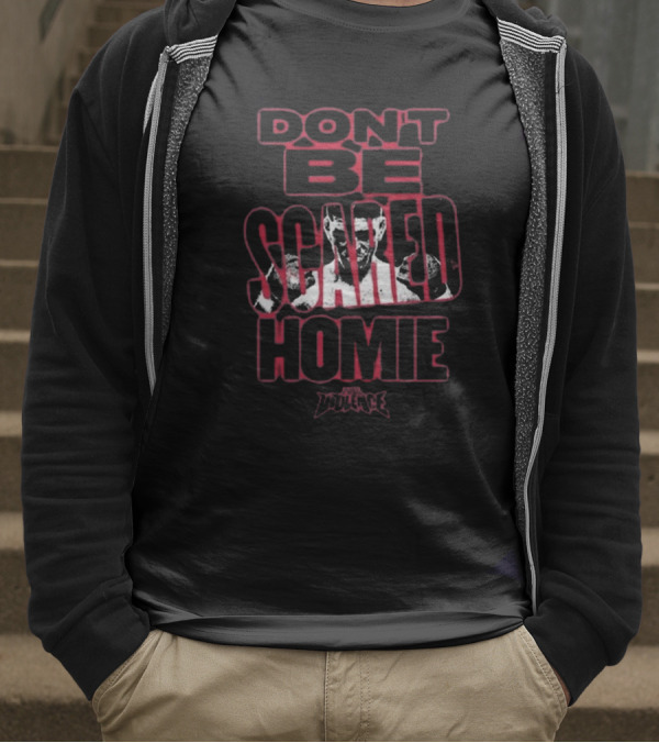 Fullviolence Nick Diaz Don’t Be Scared Homie 2025 T-Shirt