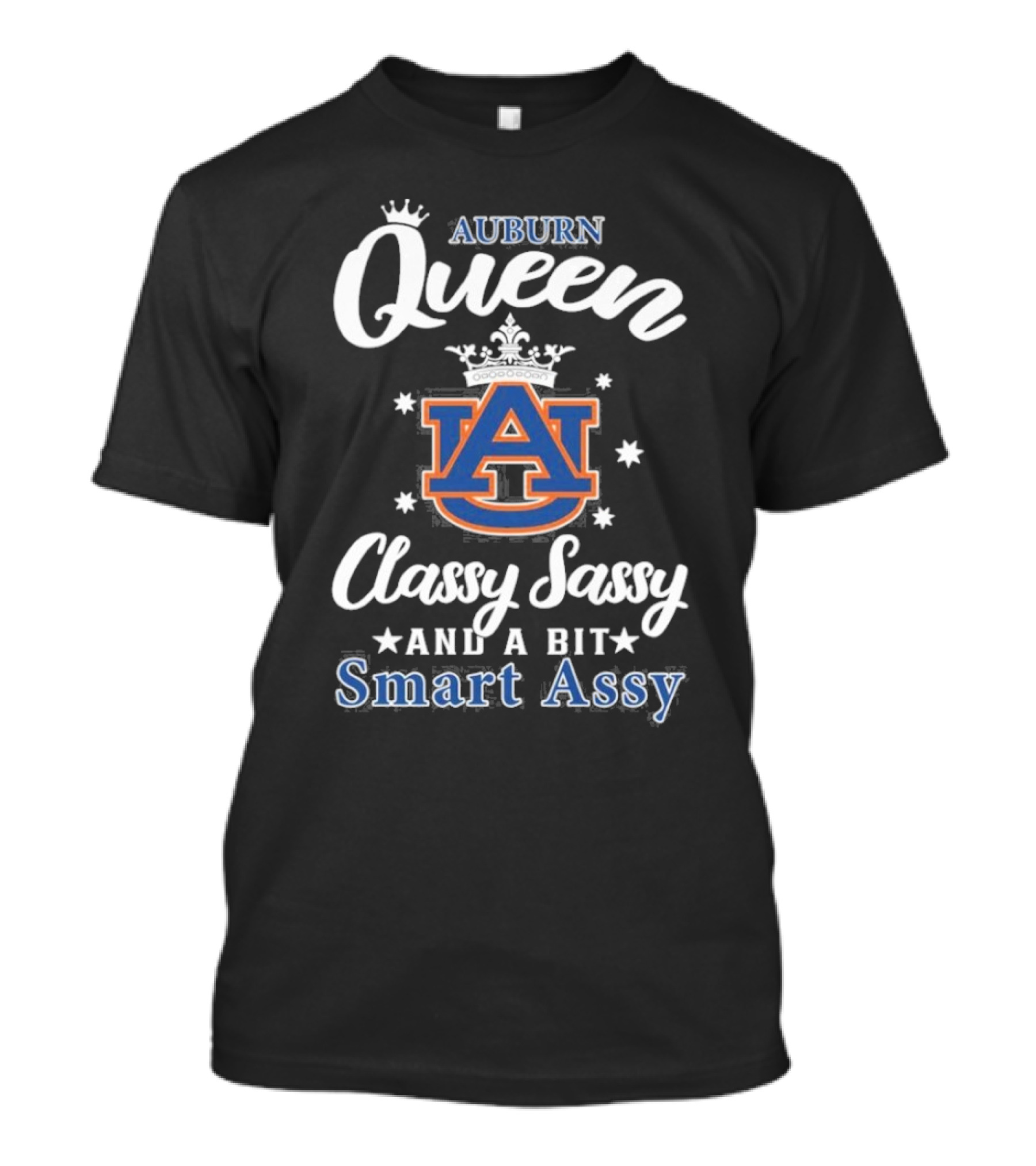 Funny Auburn Tigers Queen Classy Sassy And A Bit Smart Assy T-Shirt