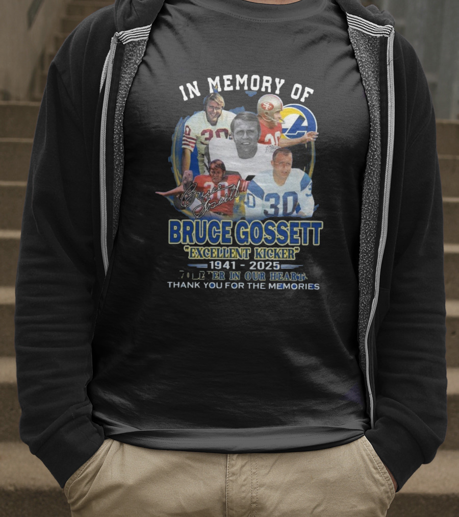 Funny In Memory Of Bruce Gossett Excellent Kicker 1941-2025 Forever In Our Hearts T-Shirt