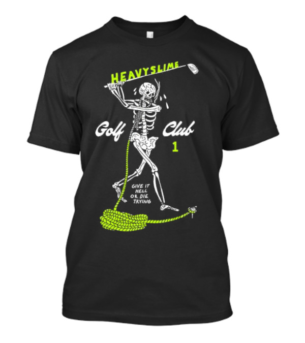 Golf Club Give It Hell Or Die Trying Skeleton T-Shirt
