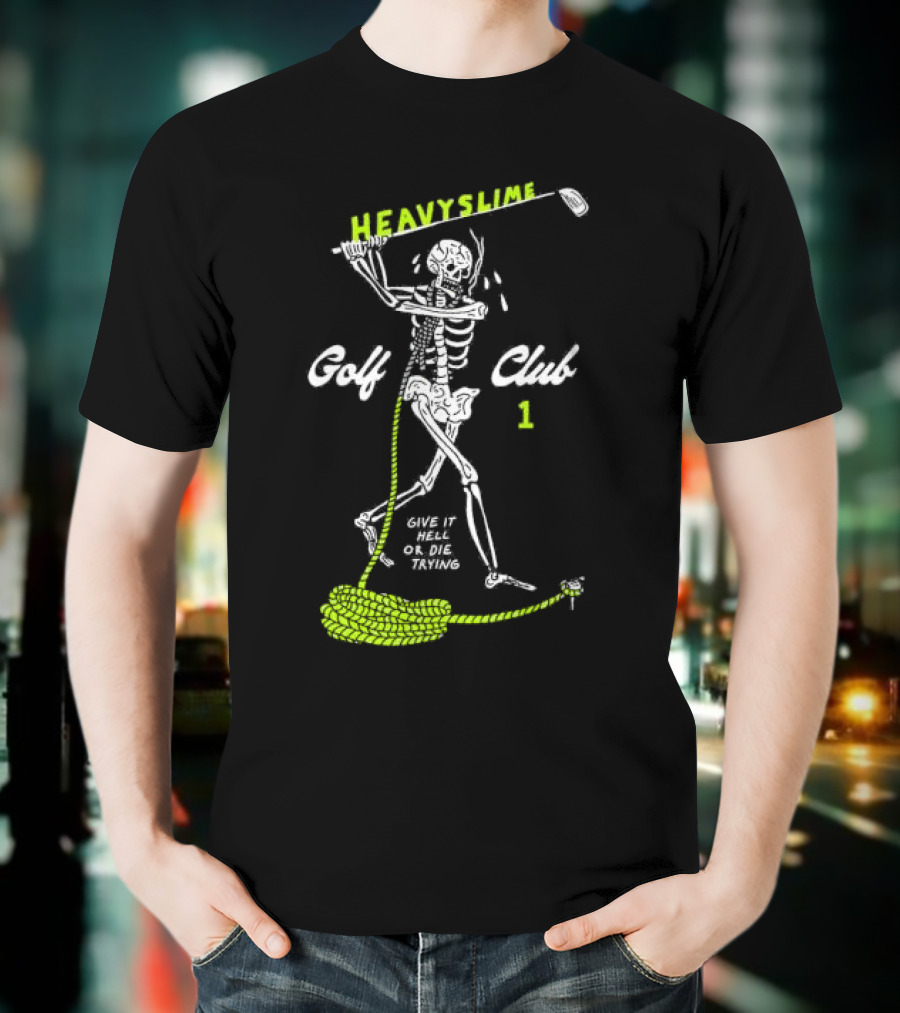 Golf Club Give It Hell Or Die Trying Skeleton T-Shirt