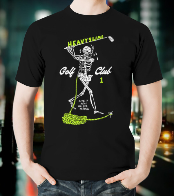 Golf Club Give It Hell Or Die Trying Skeleton T-Shirt