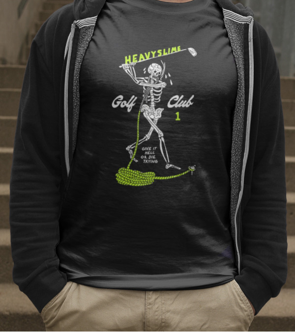 Golf Club Give It Hell Or Die Trying Skeleton T-Shirt
