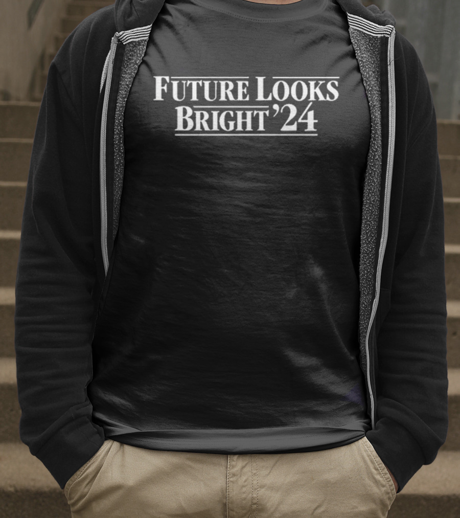 Future Looks Bright ’24 T-Shirt