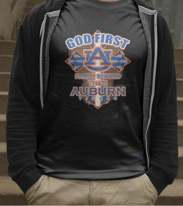 God First Family Second Then Auburn Tigers Basketball 2025 T-Shirt