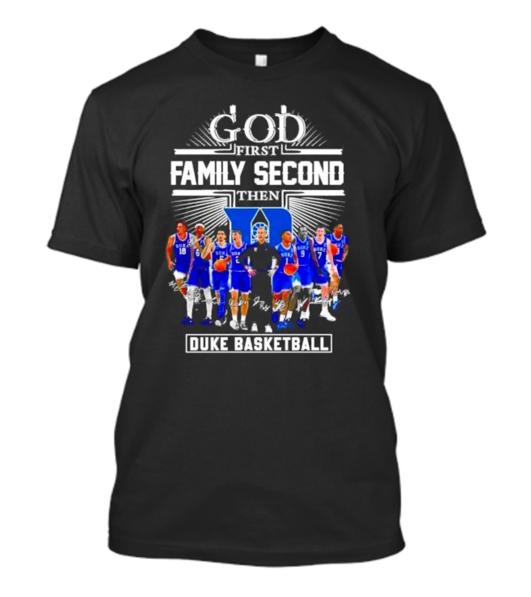 God First Family Second Then Duke Men’s Basketball T-Shirt