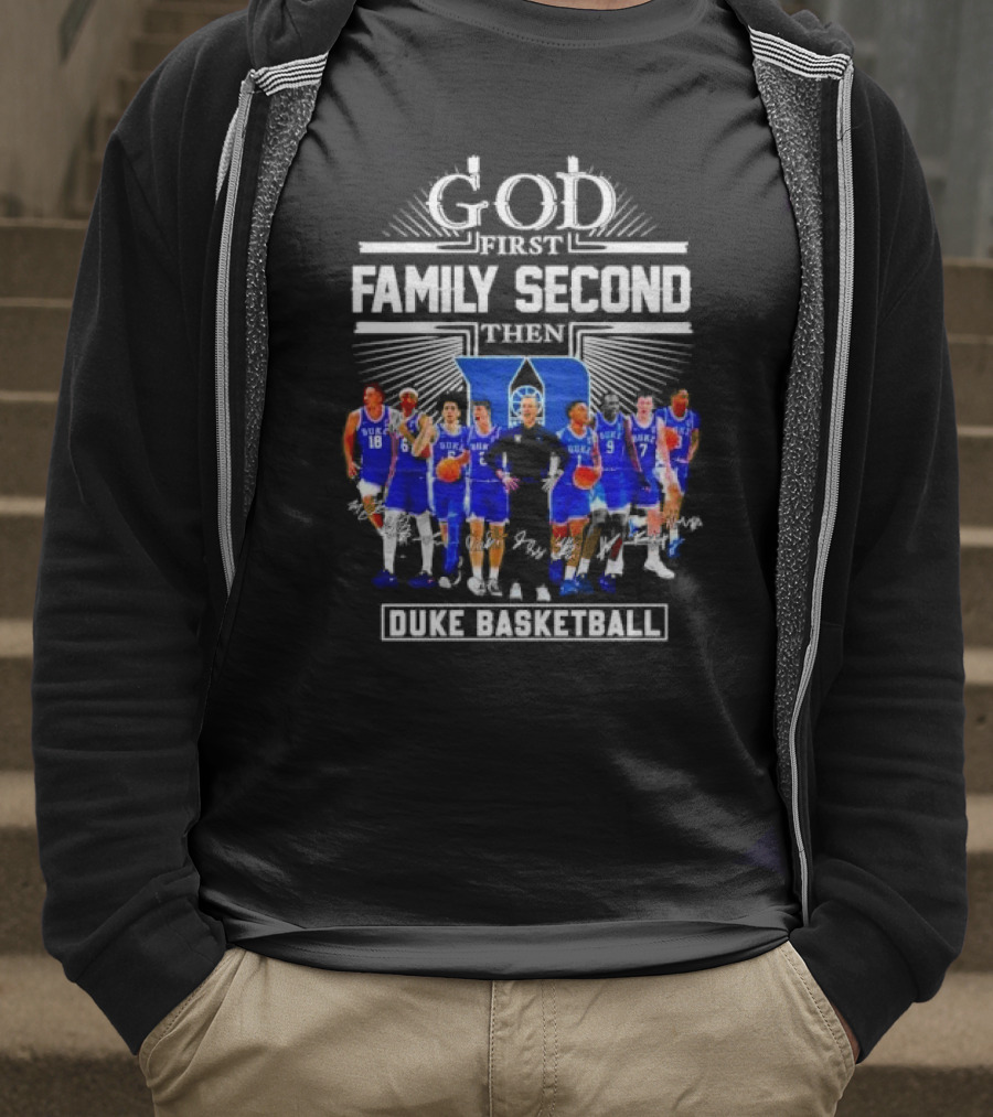 God First Family Second Then Duke Men’s Basketball T-Shirt