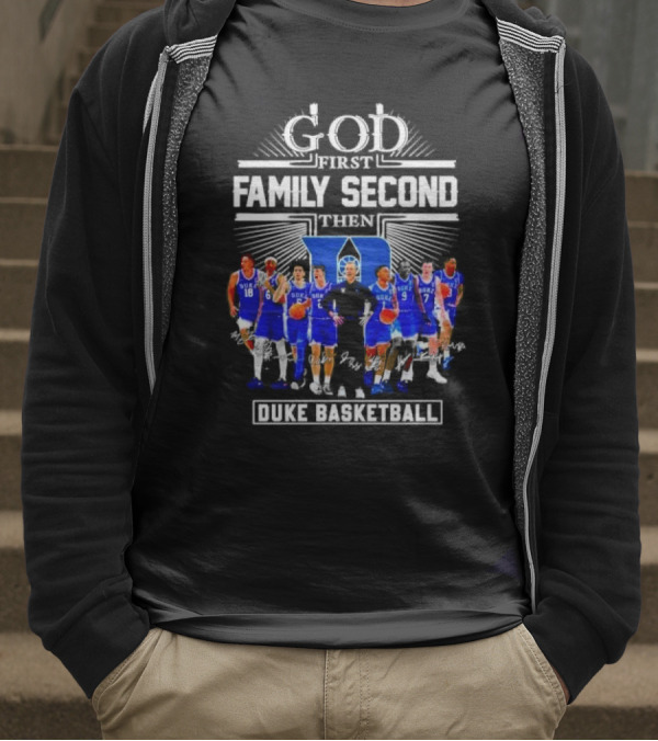 God First Family Second Then Duke Men’s Basketball T-Shirt
