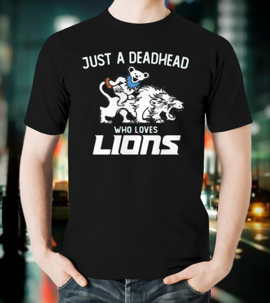 Grateful Dead Just A Deadhead Who Loves Detroit Lions 2025 T-Shirt