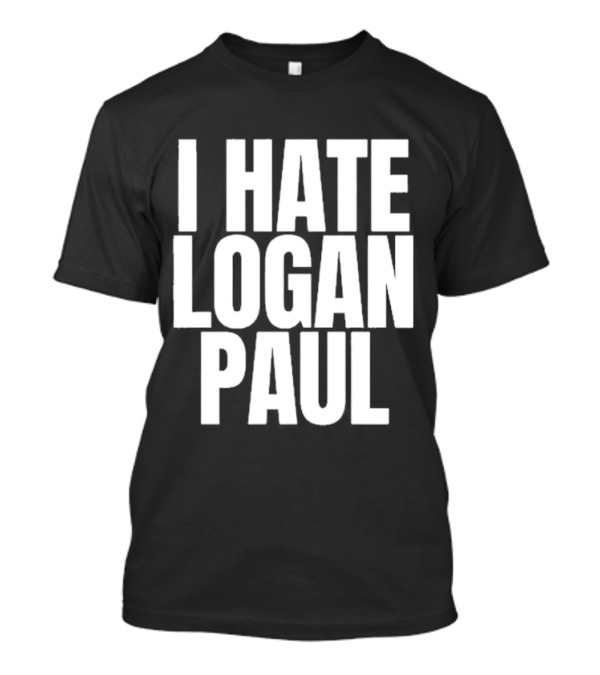 Hate Logan Paul T-Shirt