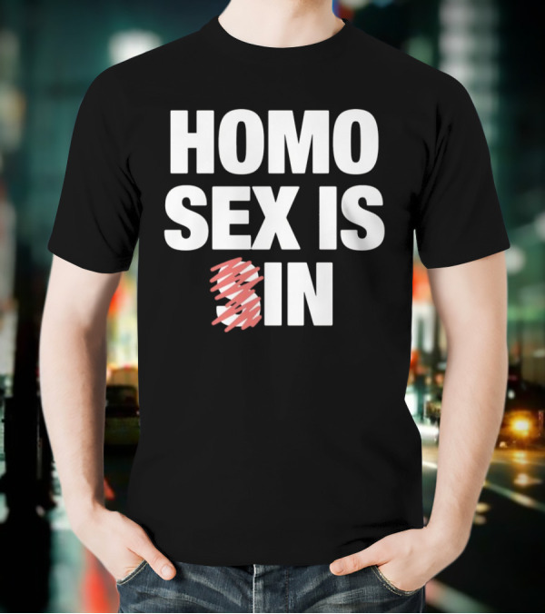 Homo Sex Is In T-Shirt