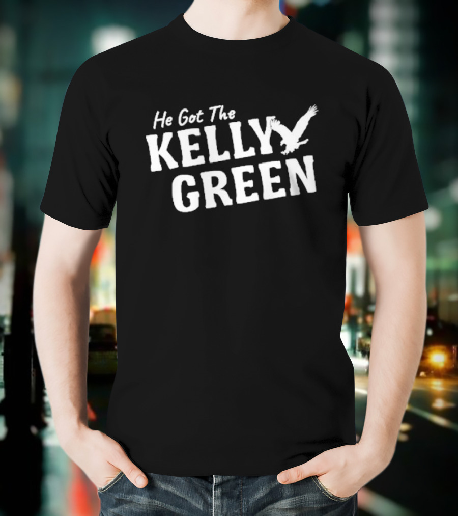 He Got The Kelly Green World Champs My Guy T-Shirt